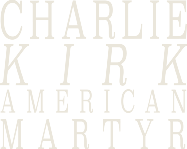 Charlie Kirk: American Martyr