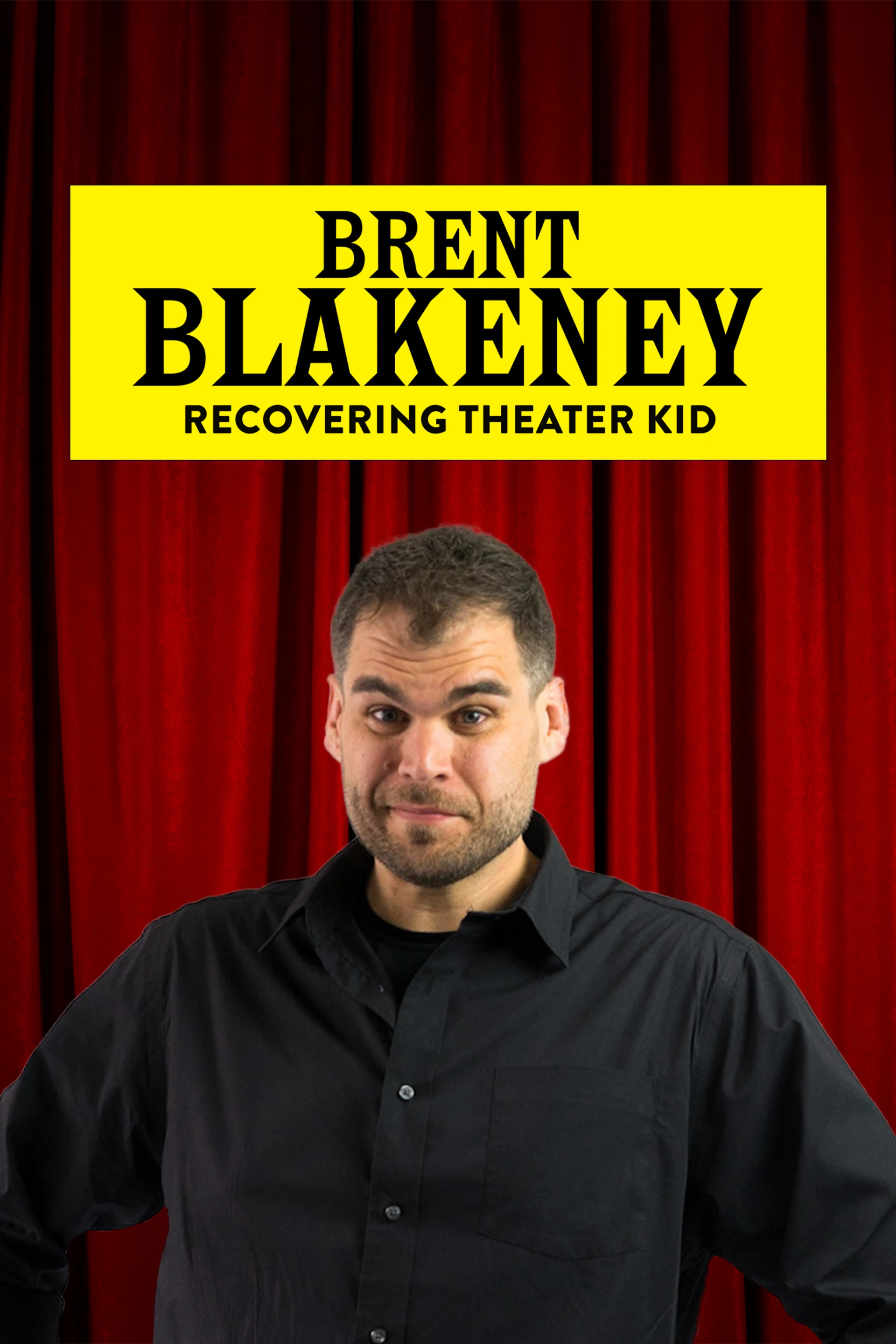 Brent Blakeney - Recovering Theater Kid