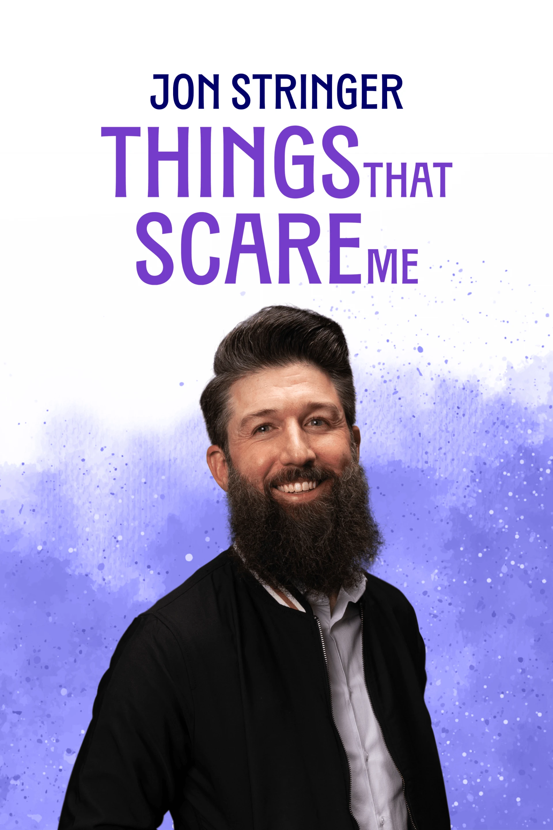 Jon Stringer - Things That Scare Me