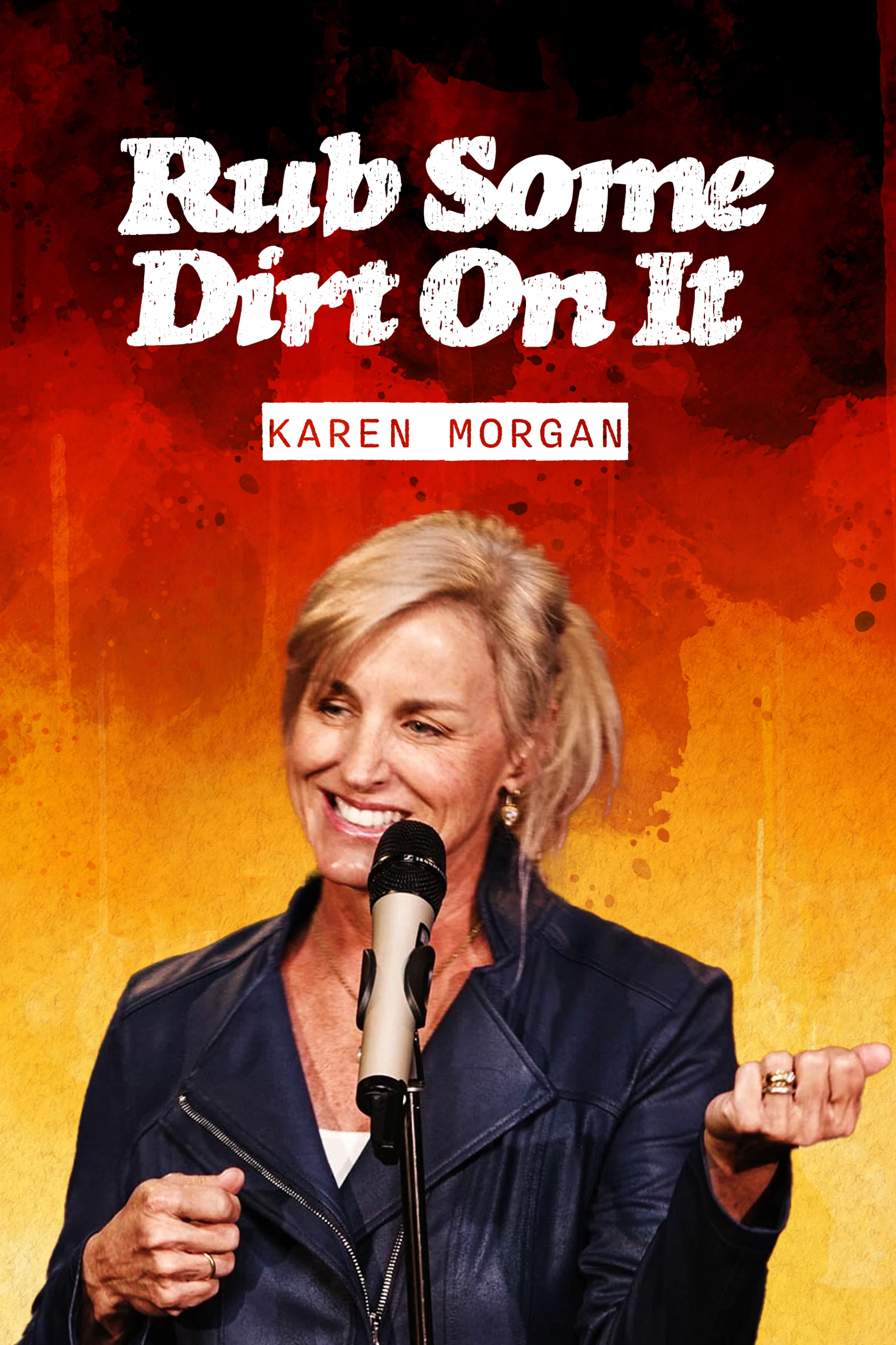 Karen Morgan - Rub Some Dirt on It