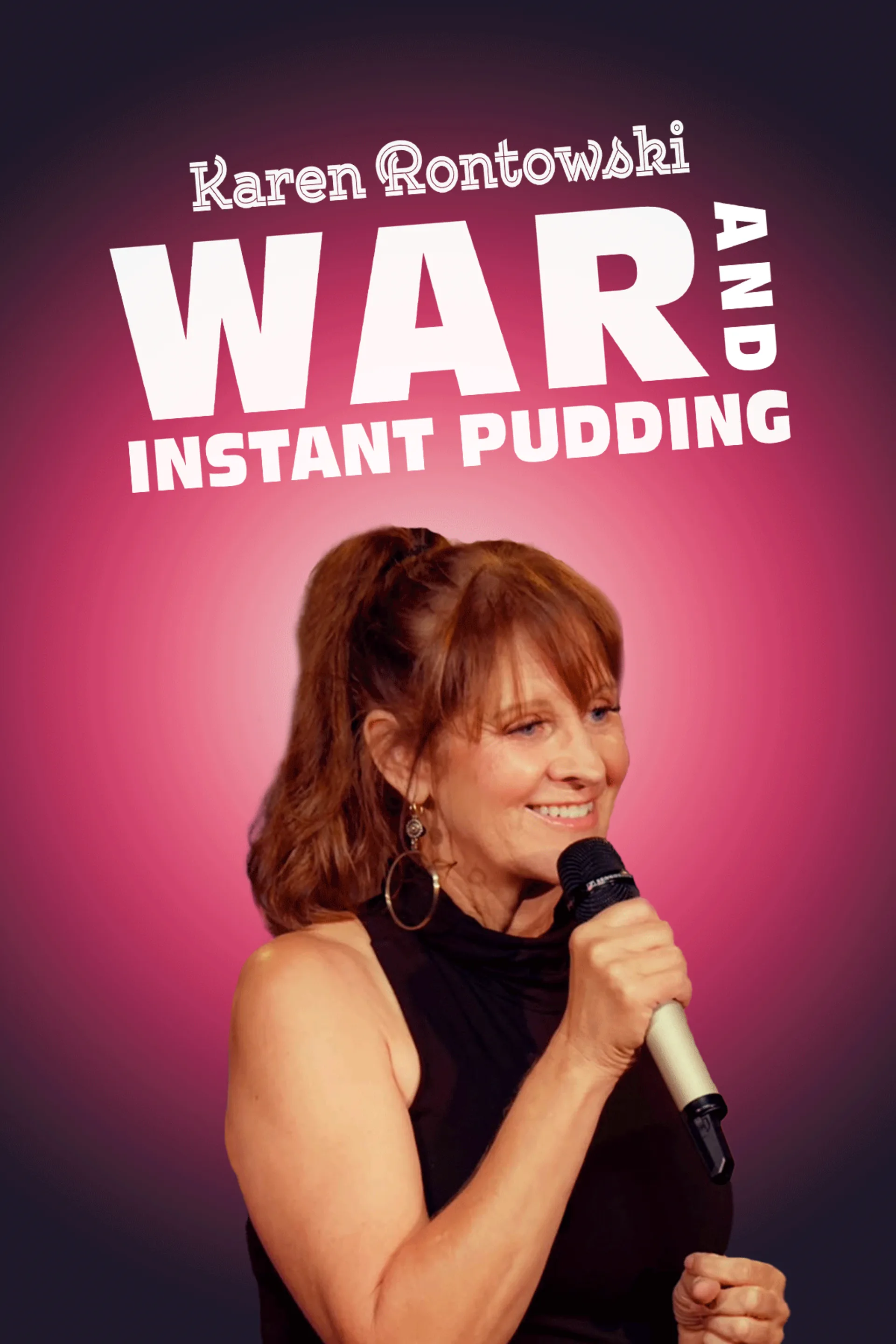 Karen Rontowski - War & Instant Pudding