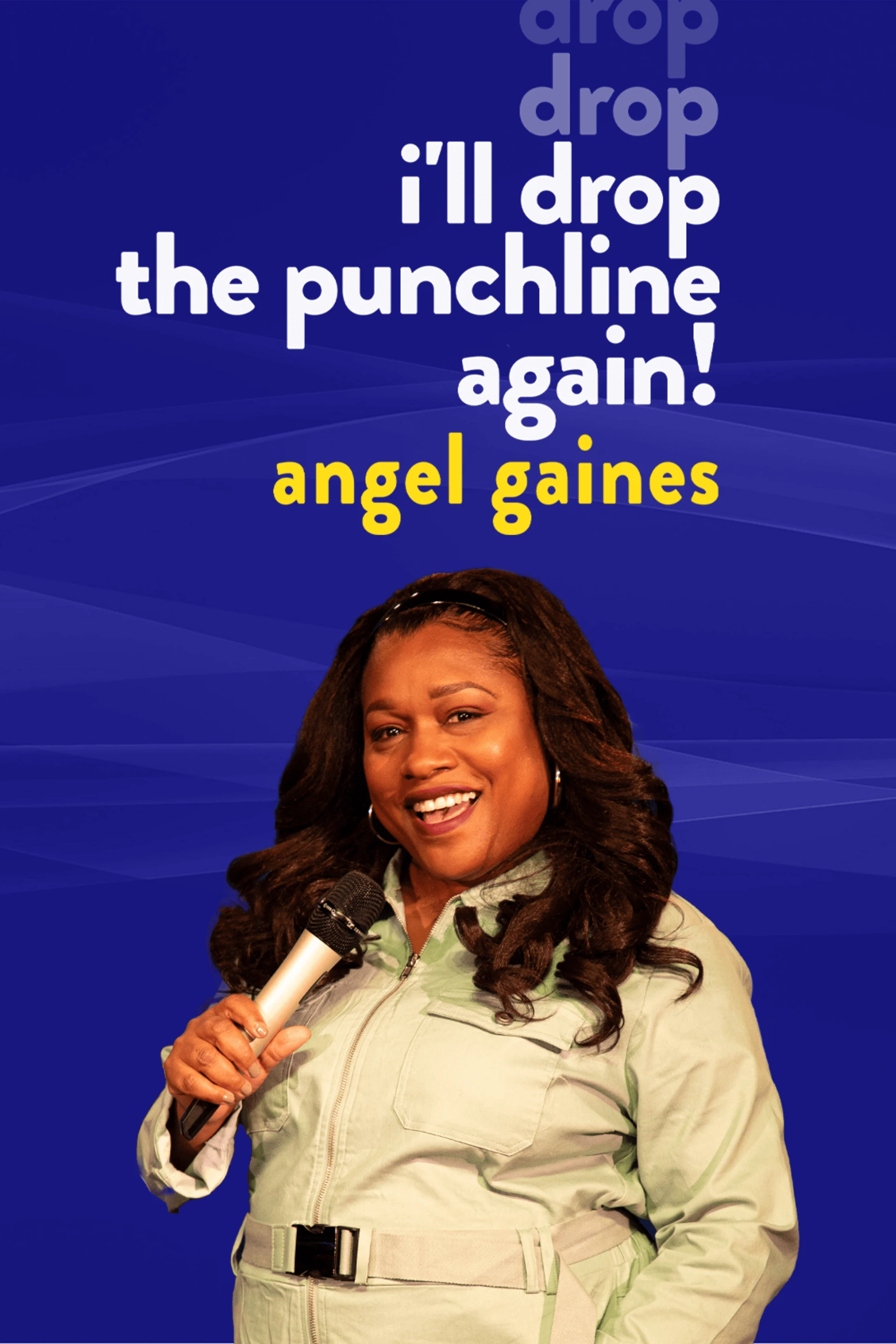 Angel Gaines - I'll Drop the Punchline Again!