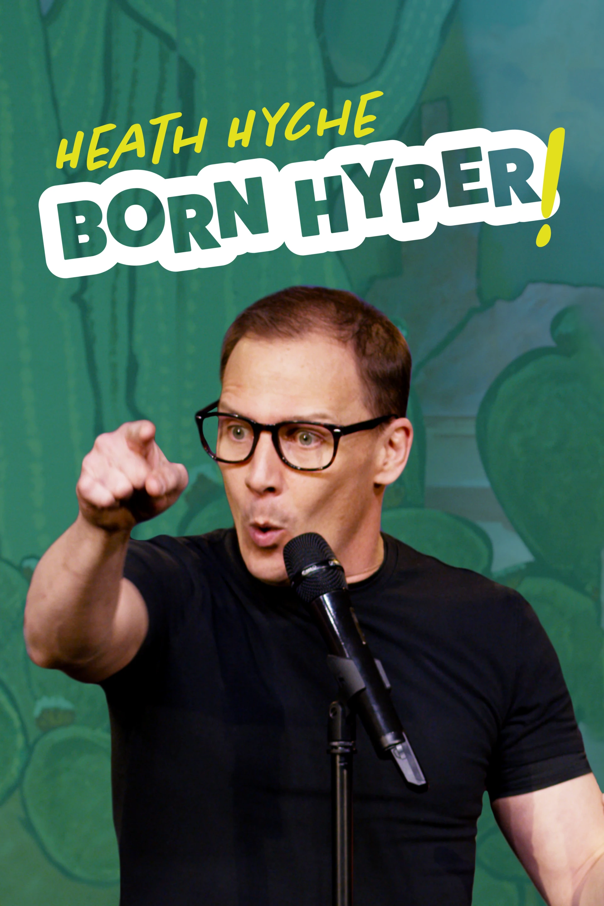 Heath Hyche - Born Hyper!