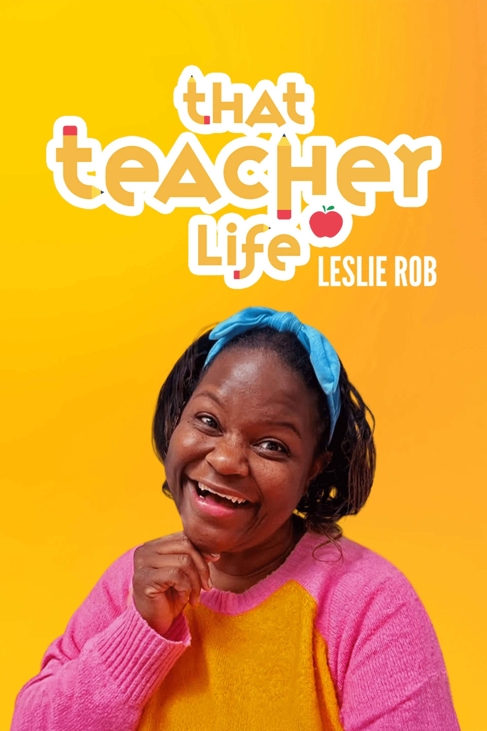 Leslie Rob - That Teacher Life