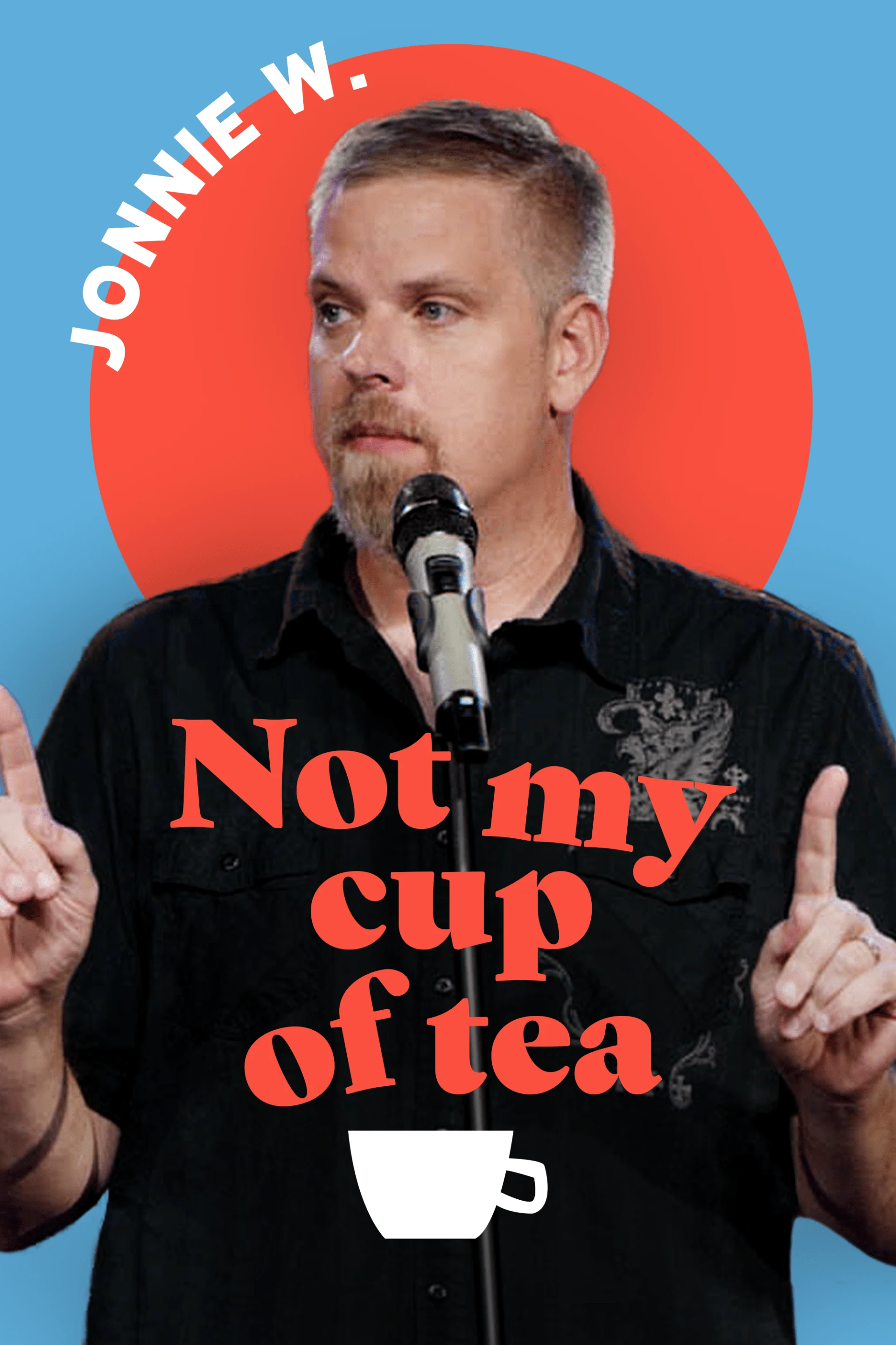 Jonnie W. - Not My Cup of Tea