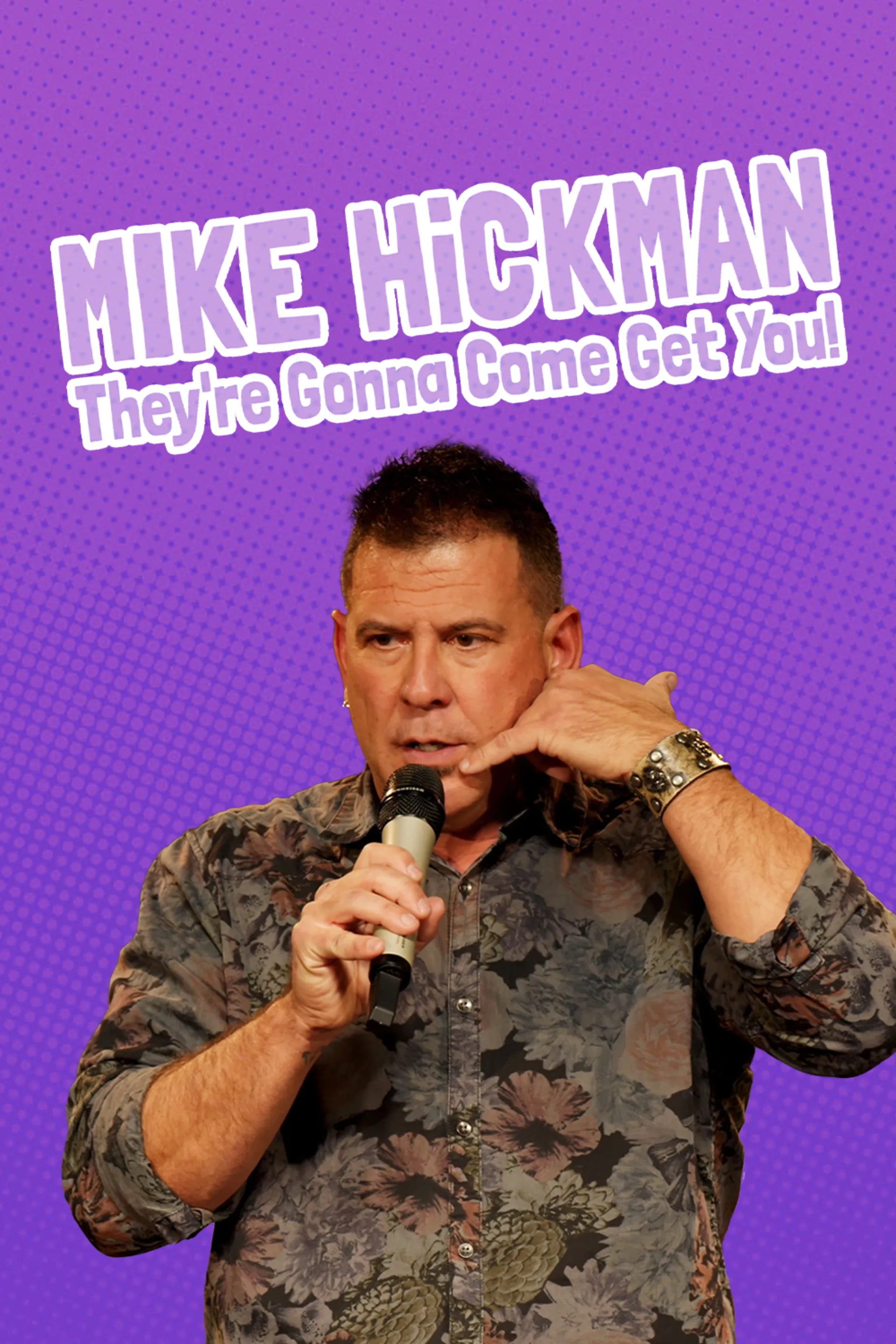 Mike Hickman - They're Gonna Come Get You!