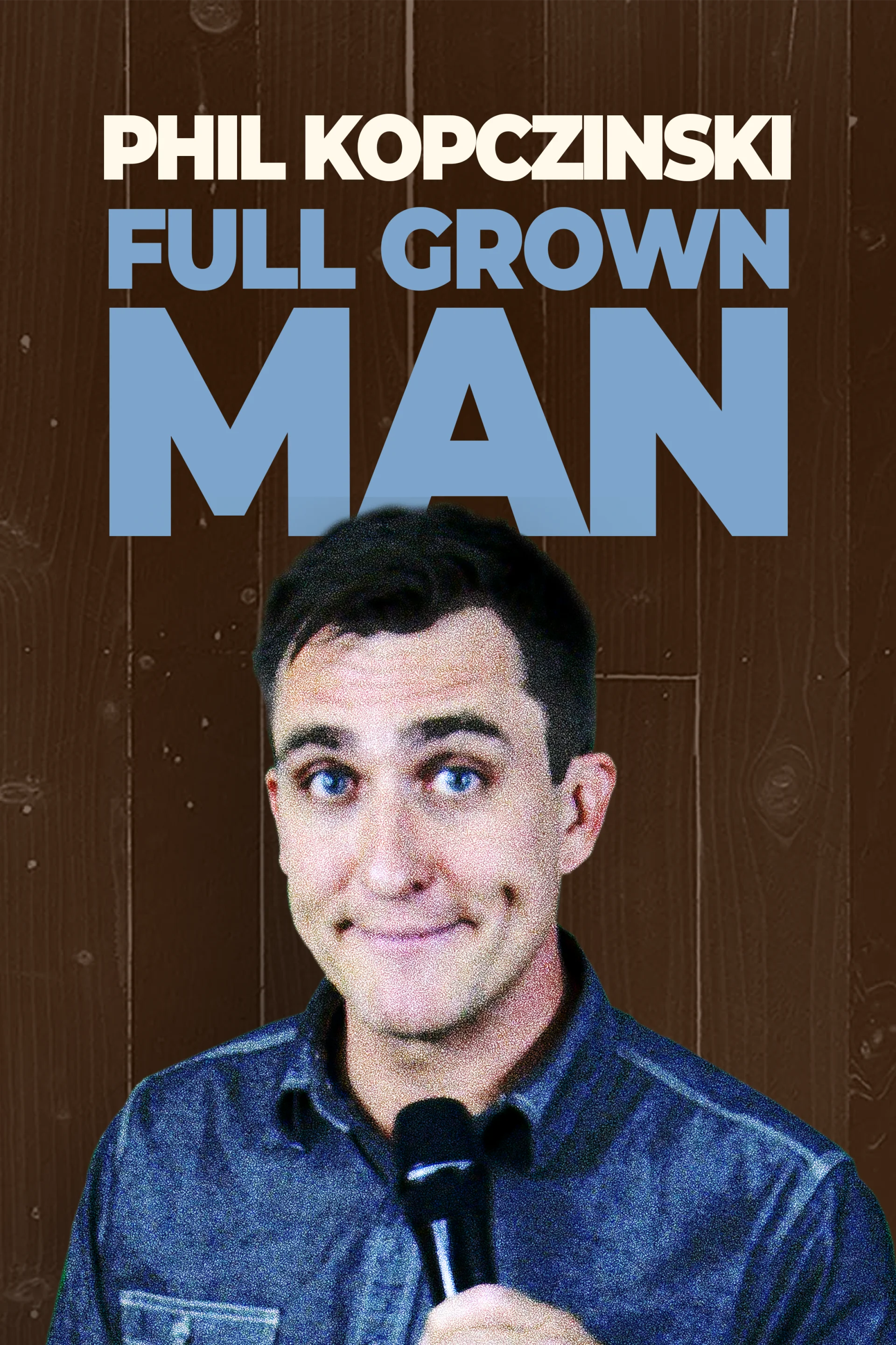 Phil Kopczinski - Full Grown Man