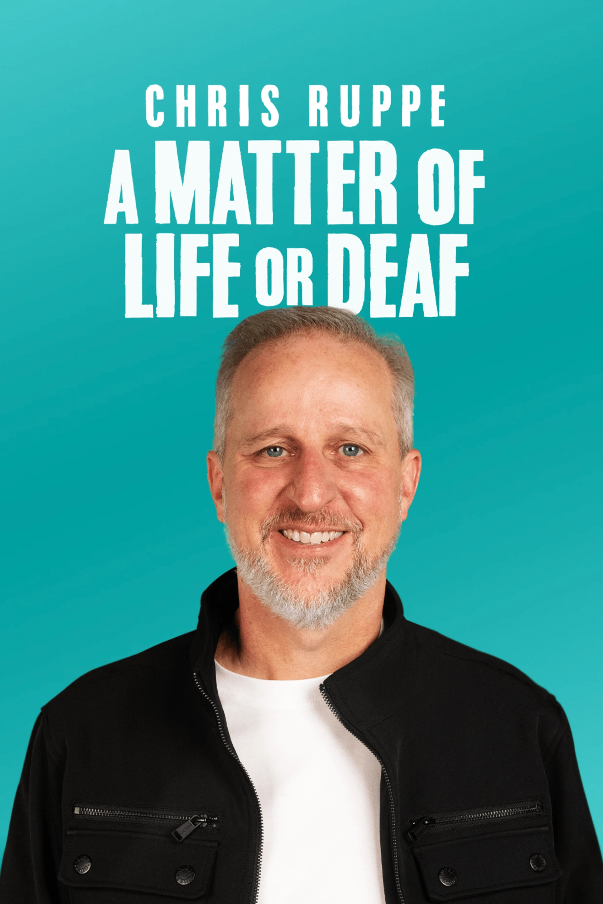 Chris Ruppe - A Matter of LIFE or DEAF