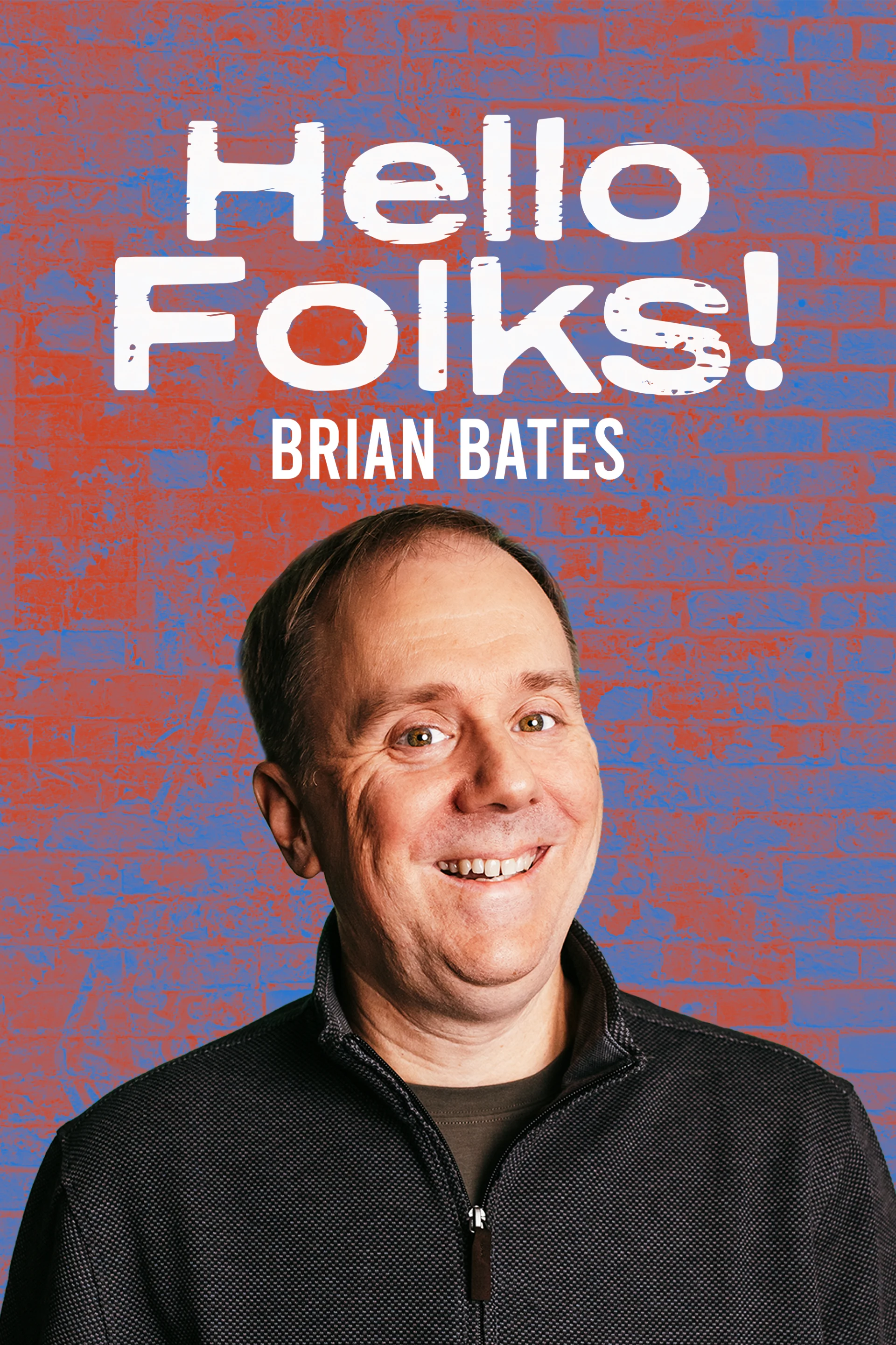 Brian Bates - Hello Folks!