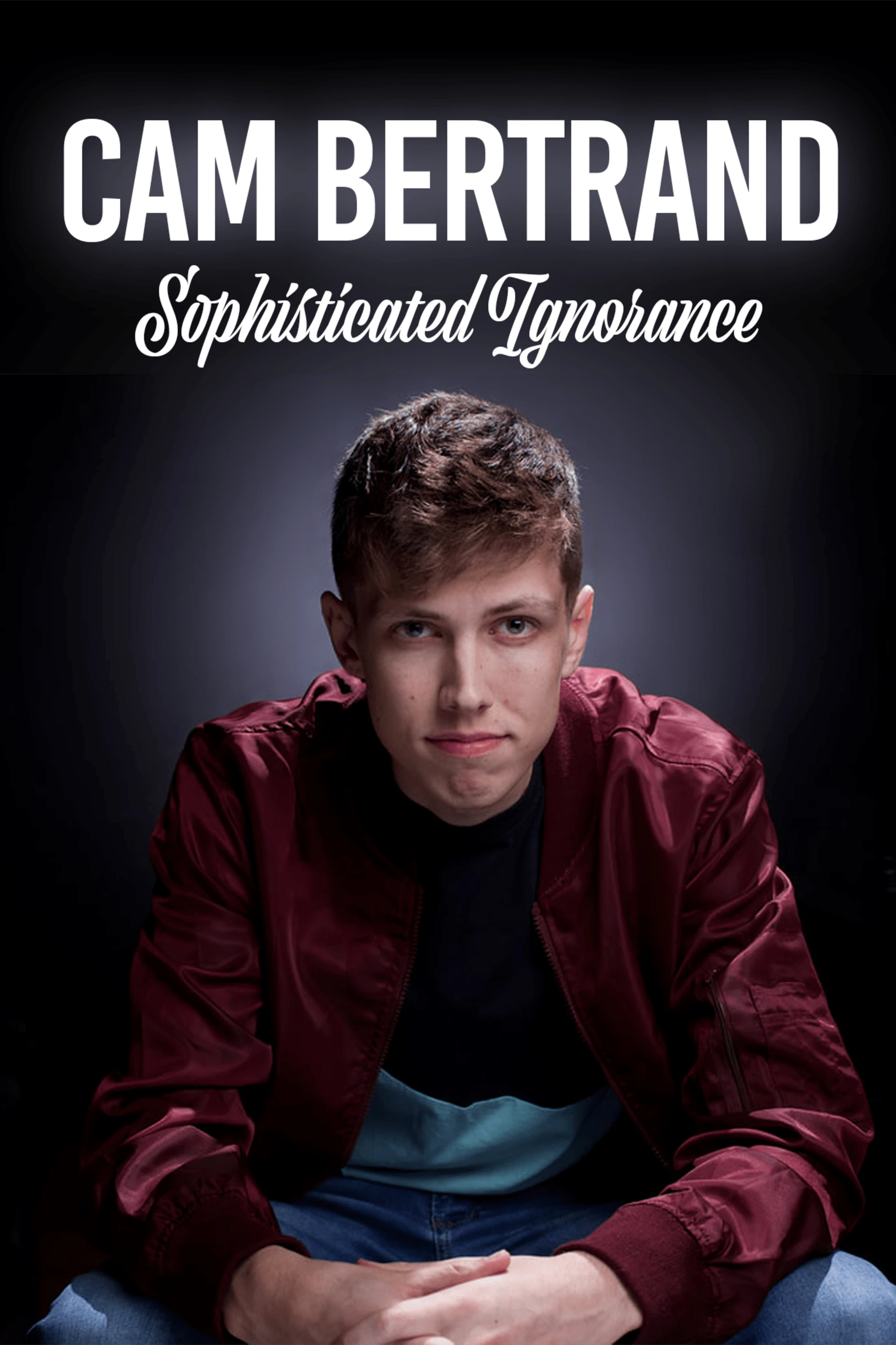 Cam Bertrand - Sophisticated Ignorance