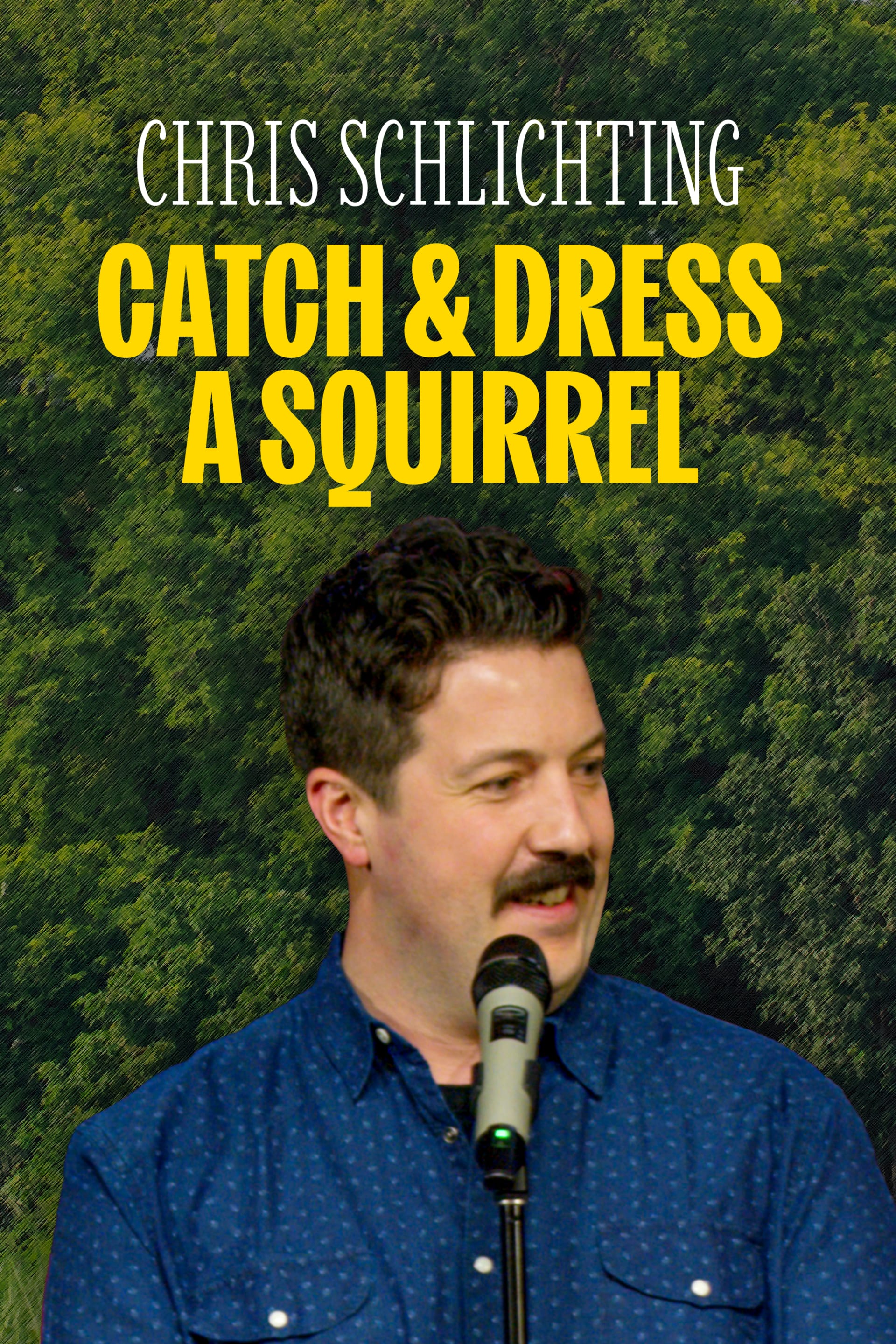 Chris Schlichting - Catch and Dress a Squirrel