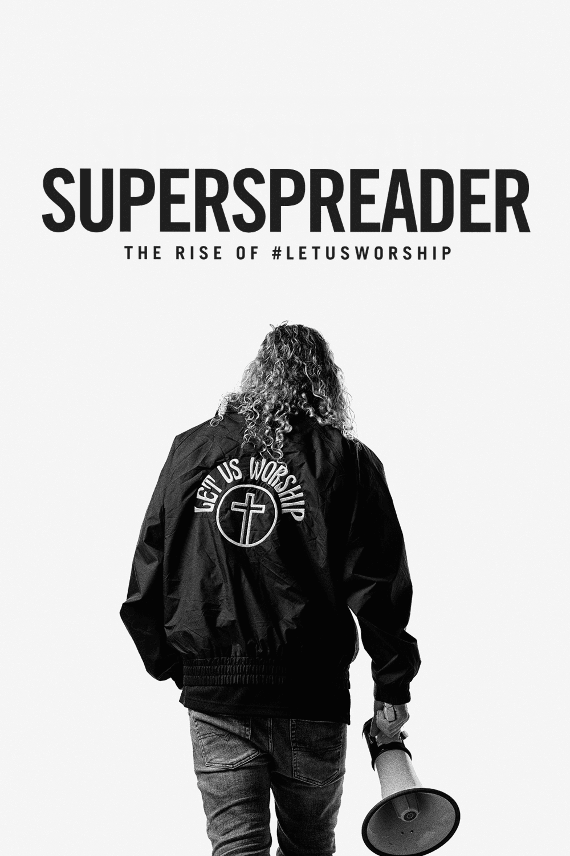 SUPERSPREADER: The Rise of #LetUsWorship
