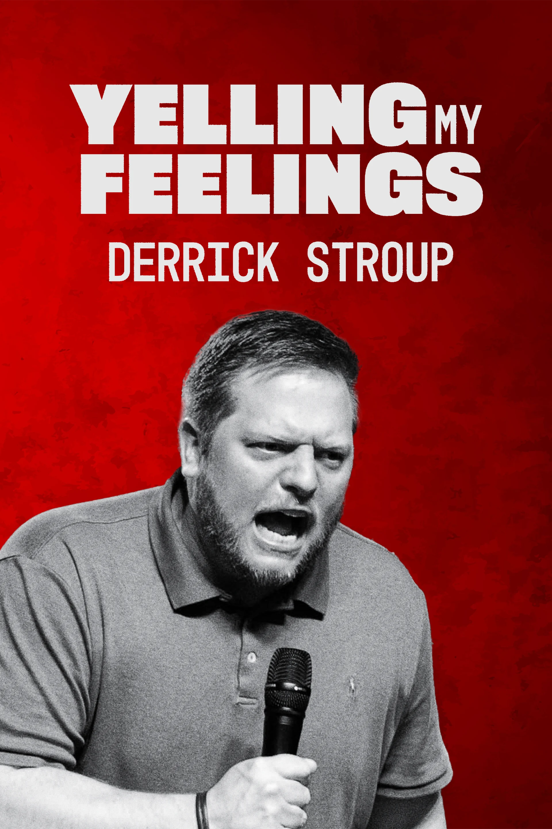 Derrick Stroup - Yelling my Feelings