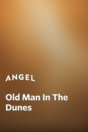 Link to show Old Man In The Dunes