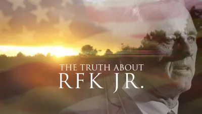 The Truth About RFK Jr.