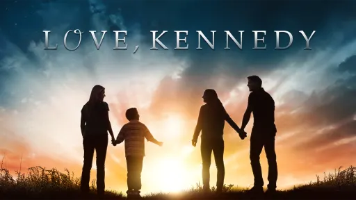Where to Watch Love, Kennedy