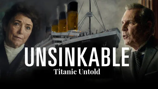 Where to Watch Unsinkable: Titanic Untold