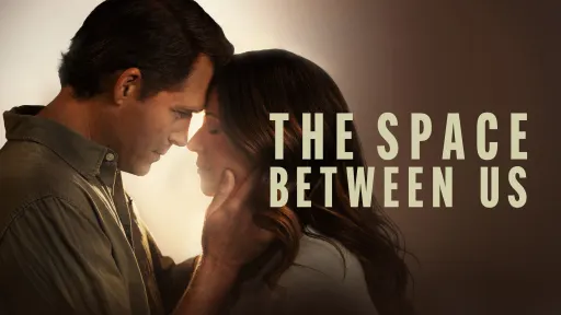 Where to Watch The Space Between Us