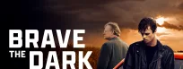 Where to Watch Brave the Dark