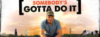 Where to Watch Somebody’s Gotta Do It Season 2