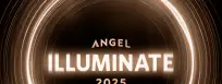 Get Ready for Illuminate 2025: A Global Preview of the Future of Angel