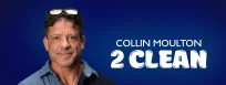 Dry Bar Spotlight: Collin Moulton's "2 Clean"