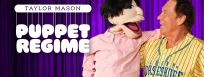 Dry Bar Comedy Spotlight: Taylor Mason's "Puppet Regime"