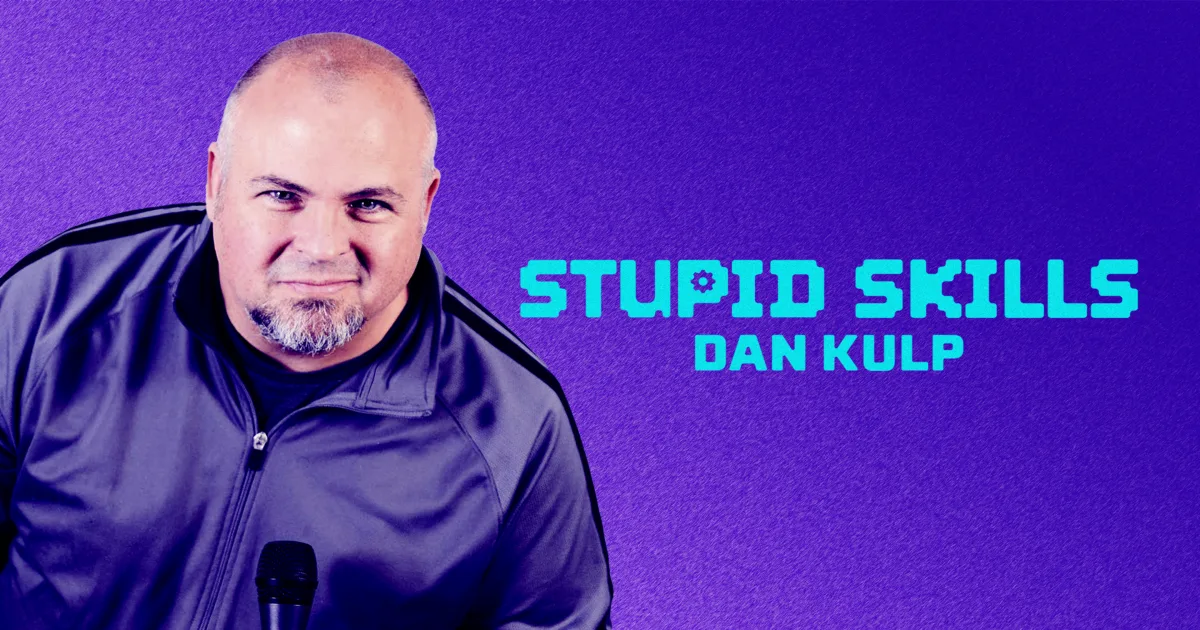 Dan Kulp - Stupid Skills