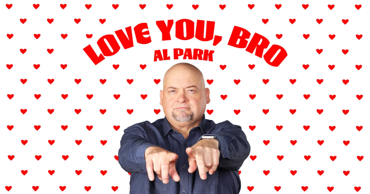Al Park - Love You, Bro