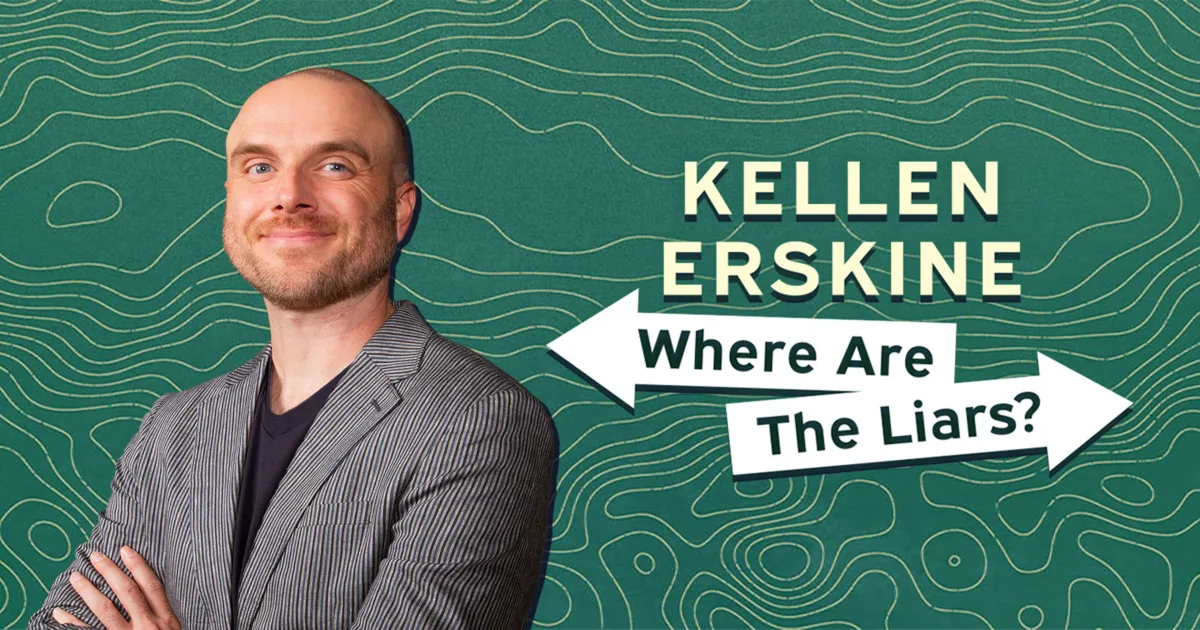 Kellen Erskine - Where are the Liars?