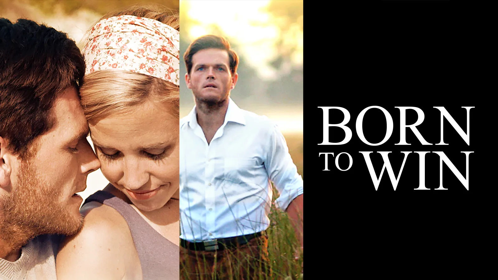 Where to Watch BORN TO WIN