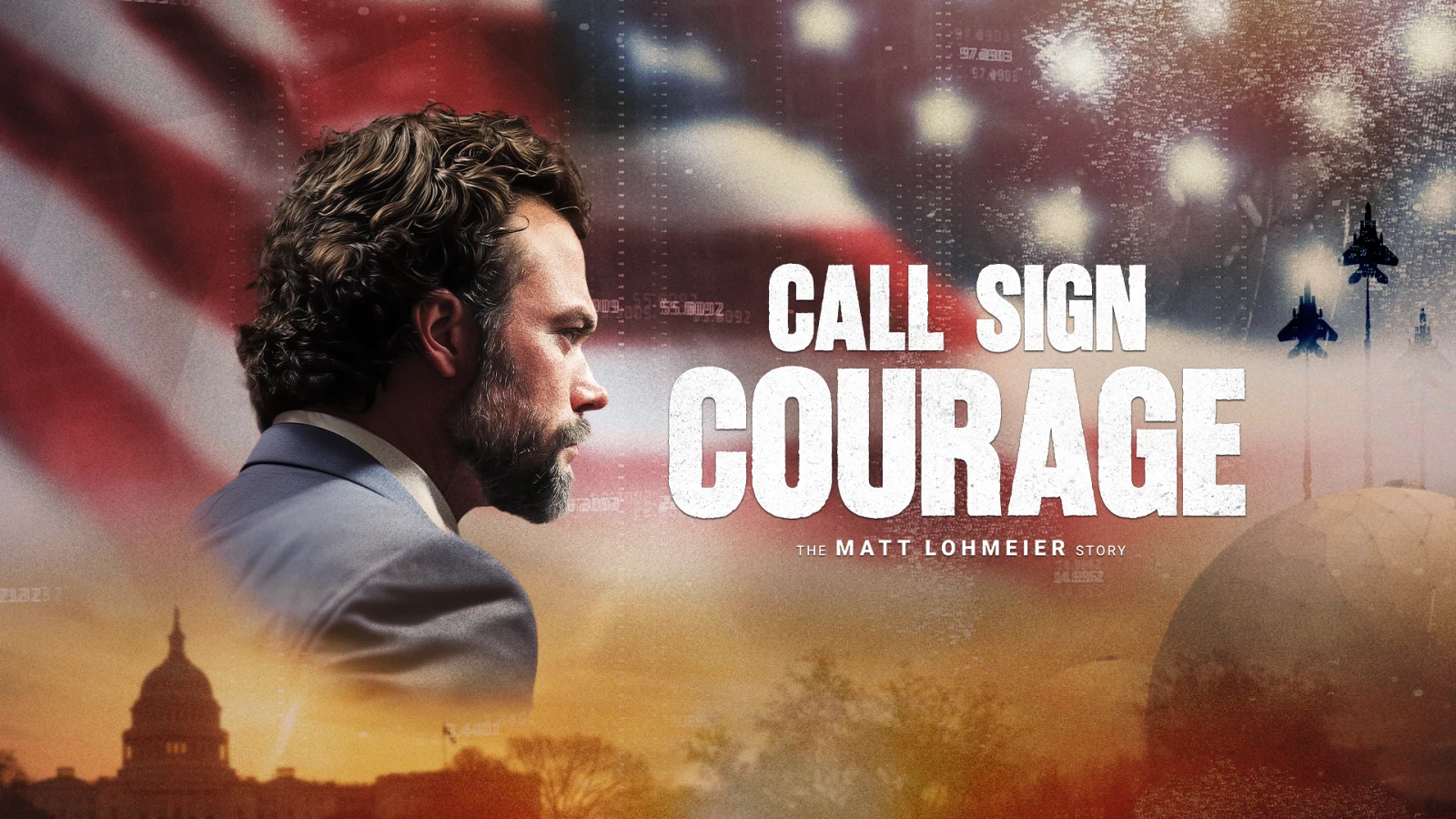 Where to Watch Call Sign Courage: The Matt Lohmeier Story