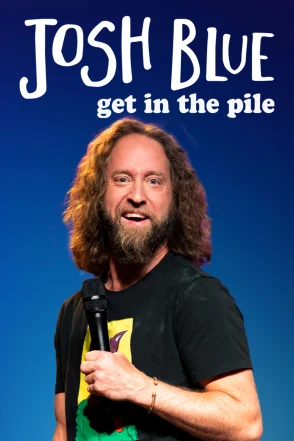 Josh Blue - Get In The Pile
