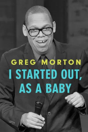 Greg Morton - I Started Out, As A Baby