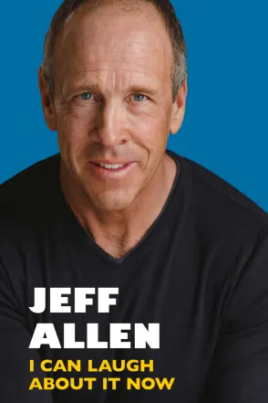 Jeff Allen - I Can Laugh About It Now