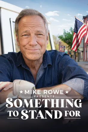 Something to Stand For with Mike Rowe