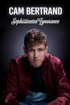 Cam Bertrand - Sophisticated Ignorance