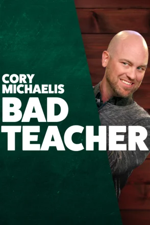 Cory Michaelis - Bad Teacher