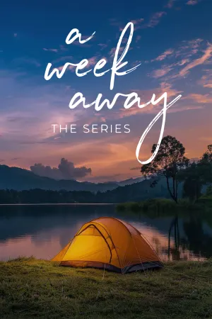 A Week Away: The Series