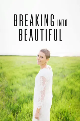 Breaking Into Beautiful