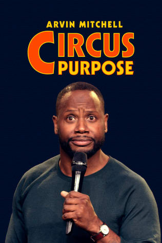 Arvin Mitchell - Circus Purpose