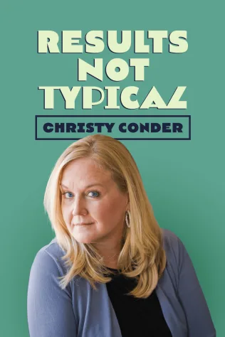 Christy Conder - Results Not Typical