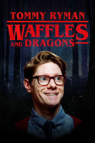Tommy Ryman - Waffles & Dragons