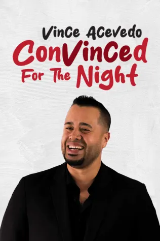 Vince Acevedo - ConVinced For The Night