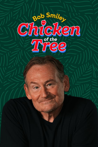 Bob Smiley - Chicken of the Tree