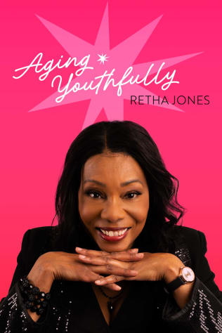 Retha Jones - Aging Youthfully