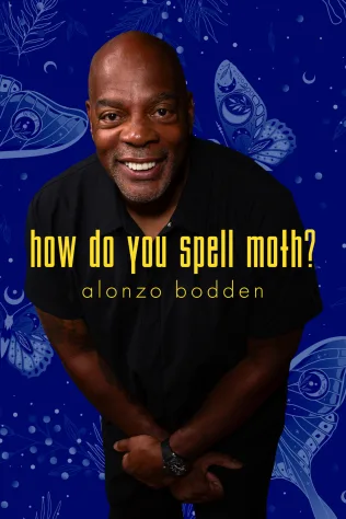 Alonzo Bodden - How Do You Spell Moth?
