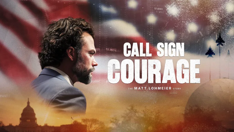 Where to Watch Call Sign Courage: The Matt Lohmeier Story