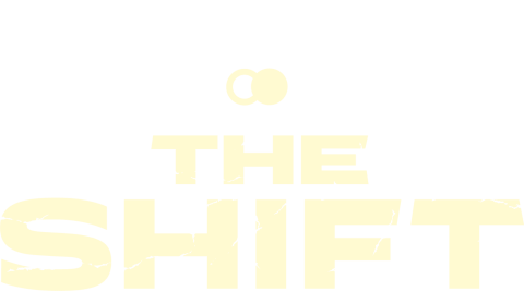The Shift